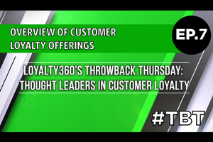 Overview of Customer Loyalty Offerings | Loyalty360