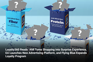 Loyalty360 Reads: Aldi Turns Shopping into Surprise Experience, EA Launches New Advertising Platform, and Flying Blue Expands Loyalty Program  