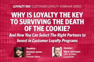 Free Webinar Looks at How Loyalty is the Key to Surviving the ‘Death of the Cookie’