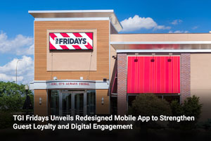 TGI Fridays Unveils Redesigned Mobile App to Strengthen Guest Loyalty and Digital Engagement 