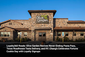 Loyalty360 Reads: Olive Garden Revives Never-Ending Pasta Pass, Texas Roadhouse Tests Delivery, and P.F. Chang’s Celebrates Fortune Cookie Day with Loyalty Signups 
