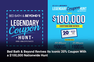 Bed Bath & Beyond Revives Its Iconic 20% Coupon With a $100,000 Nationwide Hunt 
