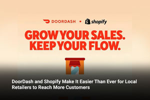 DoorDash and Shopify Make It Easier Than Ever for Local Retailers to Reach More Customers 