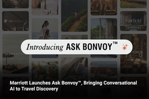 Marriott Launches Ask Bonvoy™, Bringing Conversational AI to Travel Discovery 