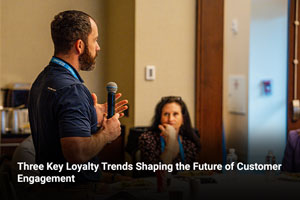 Three Key Loyalty Trends Shaping the Future of Customer Engagement 