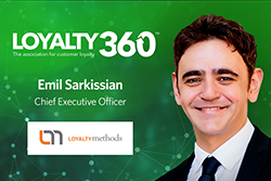 Loyalty360 Thought Leadership Series: Emil Sarkissian, CEO, Loyalty Methods