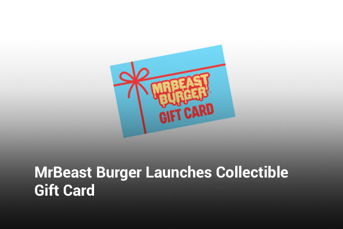 MrBeast Burger Launches Collectible Gift Card