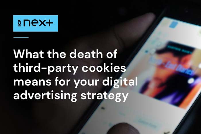 What The Death of Third-Party Cookies Means For Your Digital Advertising Strategy