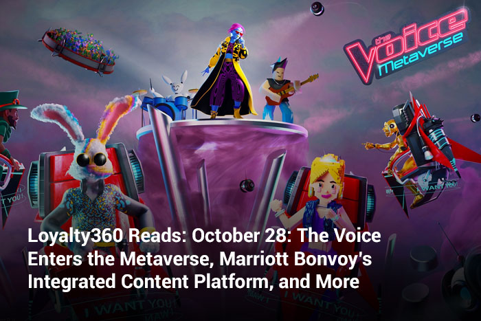 Loyalty360 Reads: October 28: The Voice Enters the Metaverse, Marriott Bonvoy’s Integrated Content Platform, and More