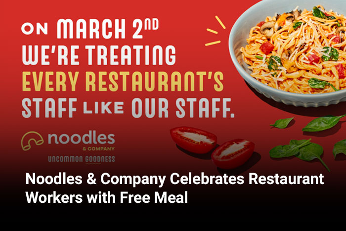 Noodles & Company Celebrates Restaurant Workers with Free Meal 