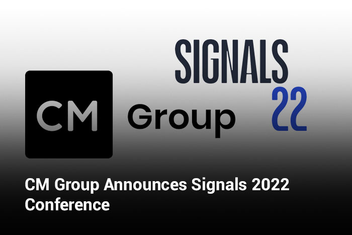 CM Group Announces Signals 2022 Conference 