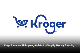 Kroger Launches AI Shopping Assistant to Simplify Grocery Shopping