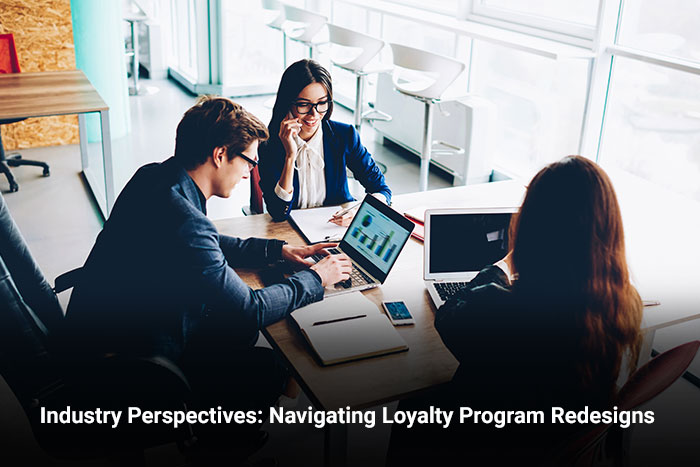 Industry Perspectives: Navigating Loyalty Program Redesigns