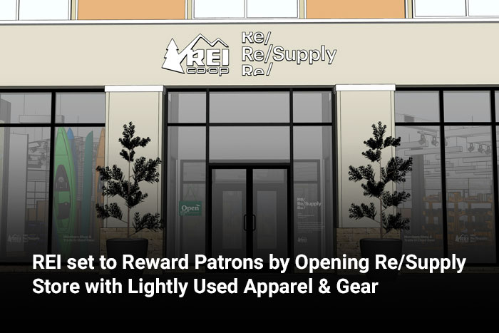 REI set to Reward Patrons by Opening Re/Supply Store with Lightly Used Apparel & Gear 