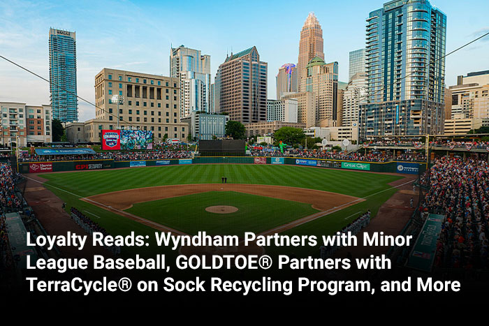 Loyalty Reads: Wyndham Partners with Minor League Baseball, GOLDTOE® Partners with TerraCycle® on Sock Recycling Program, and More 
