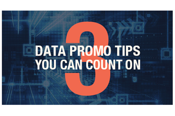 3 Data Promo Tips You Can Count On