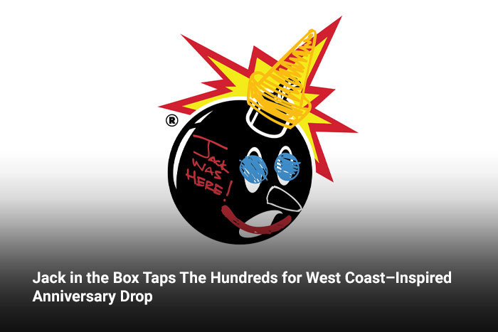 Jack in the Box Taps The Hundreds for West Coast–Inspired Anniversary Drop