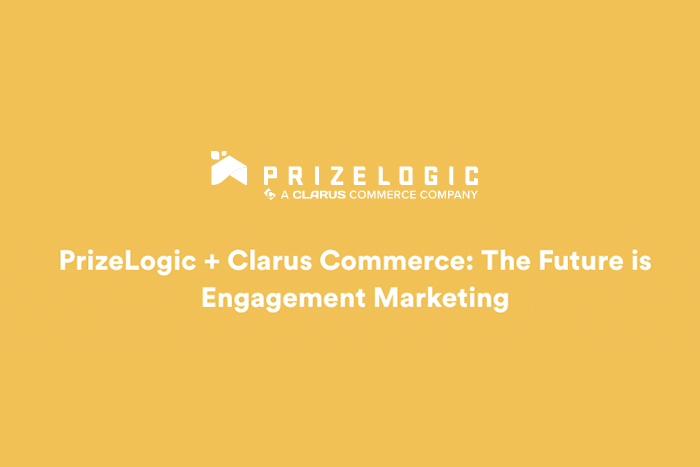 PrizeLogic + Clarus Commerce: The Future is Engagement Marketing