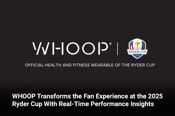 WHOOP Transforms the Fan Experience at the 2025 Ryder Cup With Real-Time Performance Insights