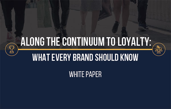 Along the Continuum to Loyalty: What Every Brand Should Know