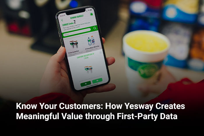 Know Your Customers: How Yesway Creates Meaningful Value through First-Party Data