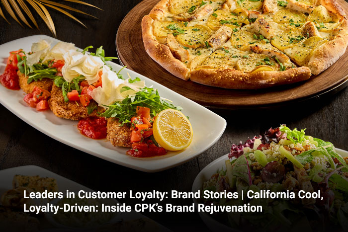Leaders in Customer Loyalty: Brand Stories | California Cool, Loyalty-Driven: Inside CPK’s Brand Rejuvenation 