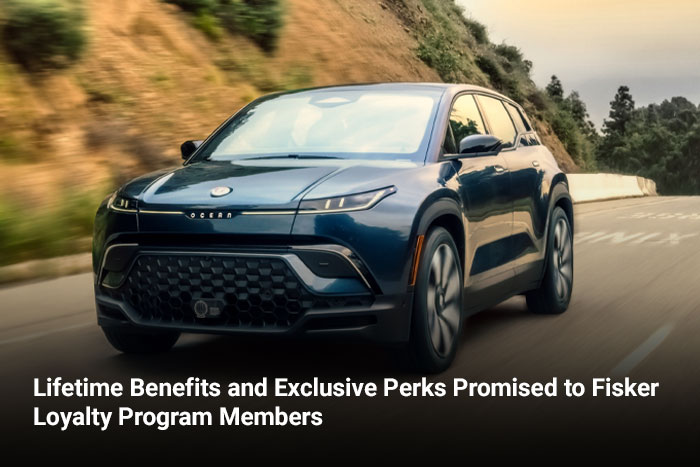 Lifetime Benefits and Exclusive Perks Promised to Fisker Loyalty Program Members 