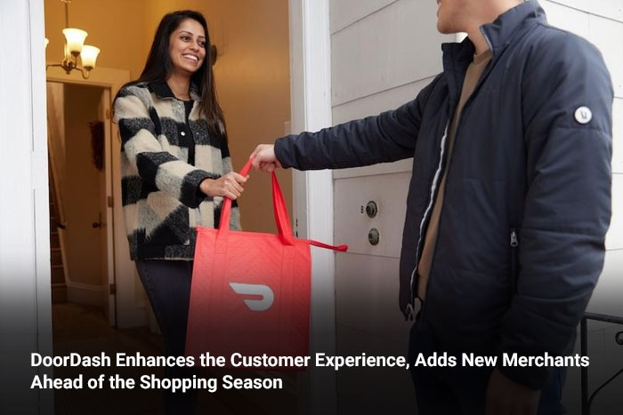 DoorDash Enhances the Customer Experience, Adds New Merchants Ahead of the Shopping Season 