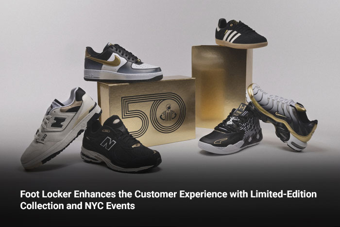 Foot Locker Enhances the Customer Experience with Limited-Edition Collection and NYC Events 