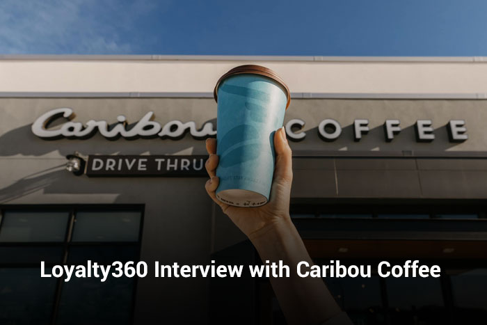 Loyalty360 Interview with Caribou Coffee