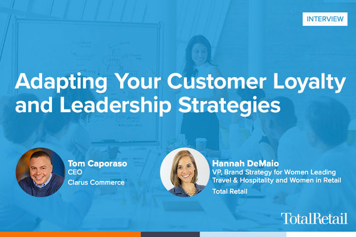 Adapting Your Loyalty and Leadership Strategies – Featuring Total Retail [Interview]