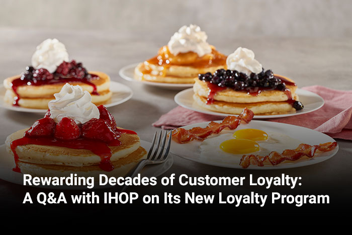 Rewarding Decades of Customer Loyalty: A Q&A with IHOP on Its New Loyalty Program