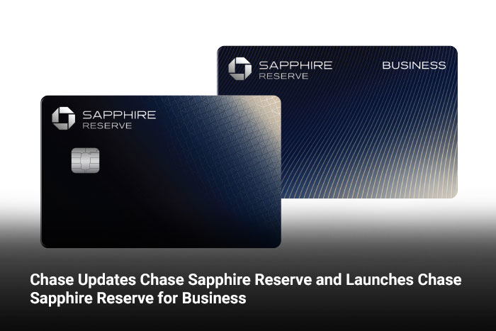 Chase Updates Chase Sapphire Reserve and Launches Chase Sapphire Reserve for Business