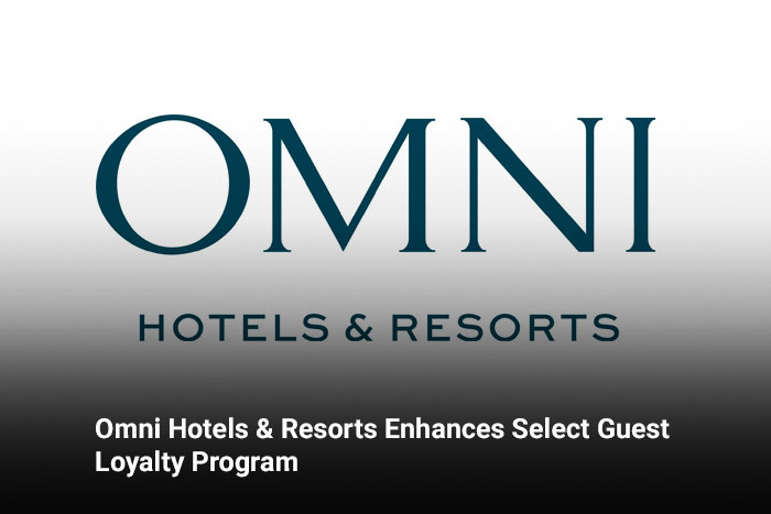 Omni Hotels & Resorts Enhances Select Guest Loyalty Program  