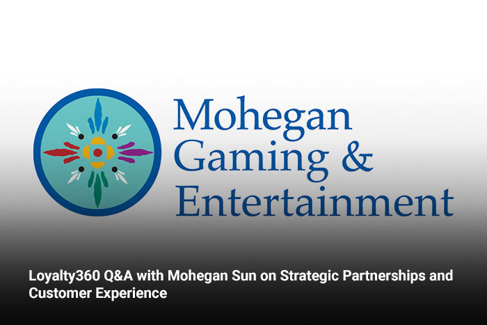 Loyalty360 Q&A with Mohegan Sun on Strategic Partnerships and Customer Experience
