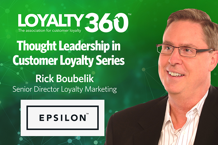 Loyalty360 Thought Leadership Series | Rick Boubelik, Epsilon