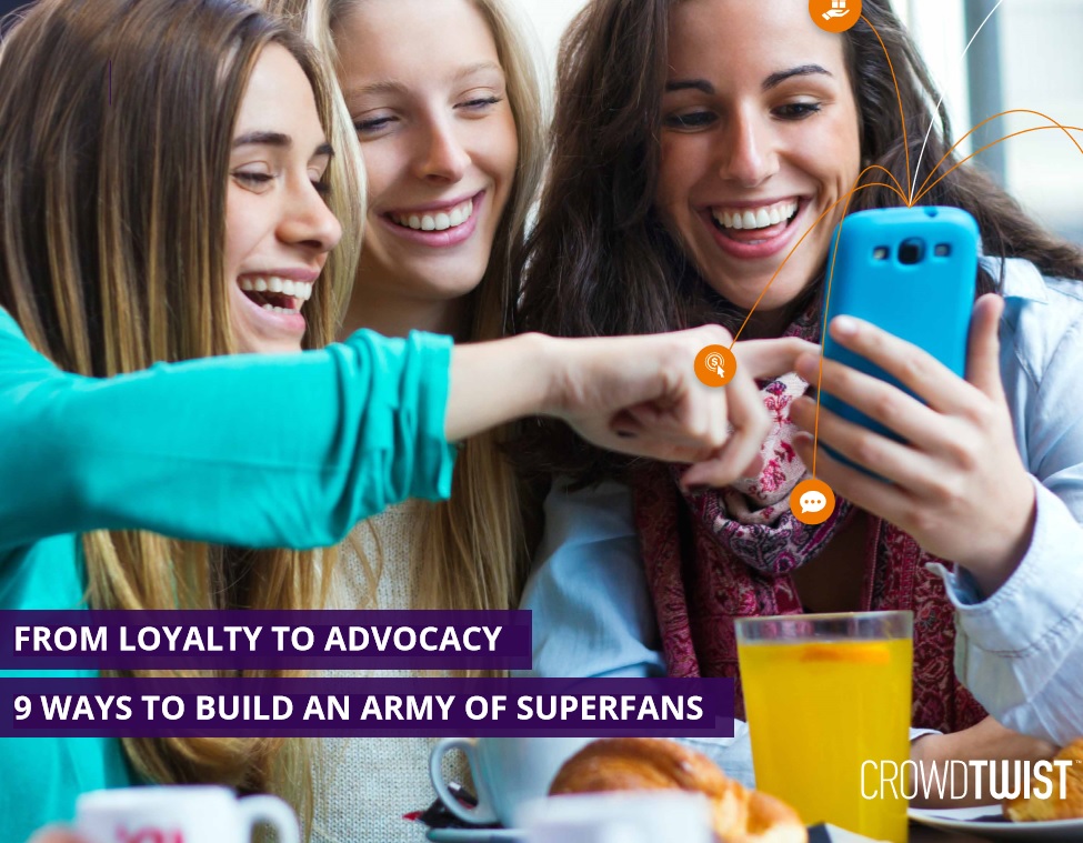 From Loyalty to Advocacy 9 Ways to Build an Army of Superfans