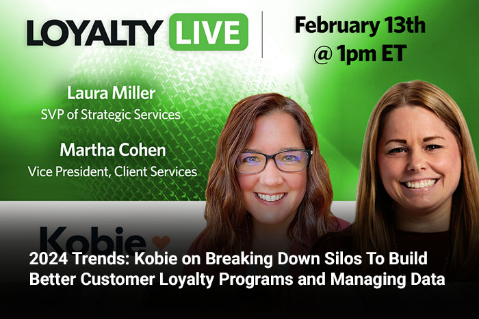 2024 Trends: Kobie on Breaking Down Silos To Build Better Customer Loyalty Programs and Managing Data 