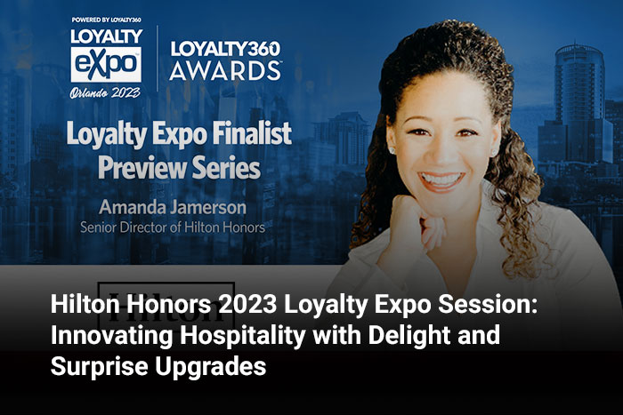 Hilton Honors 2023 Loyalty Expo Session: Innovating Hospitality with Delight and Surprise Upgrades