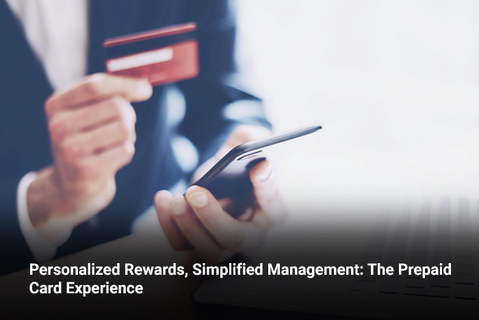Personalized Rewards, Simplified Management: The Prepaid Card Experience