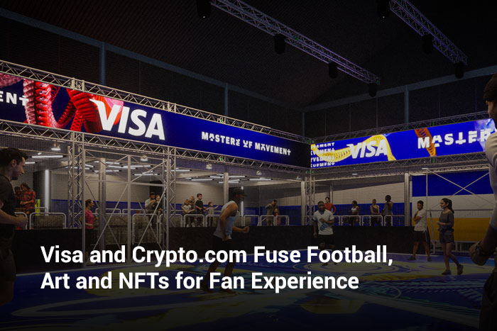 Visa and Crypto.com Fuse Football, Art and NFTs for Fan Experience