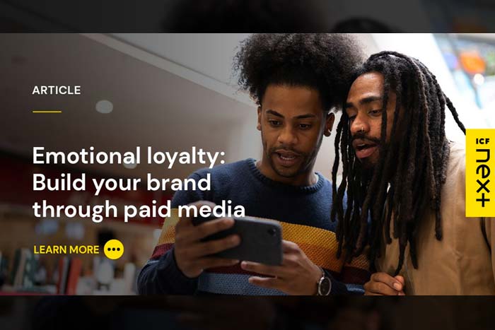 Emotional Loyalty: Build Your Brand Through Paid Media