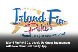 Island Fin Poké Co. Levels Up Guest Engagement with New Gamified Loyalty App 