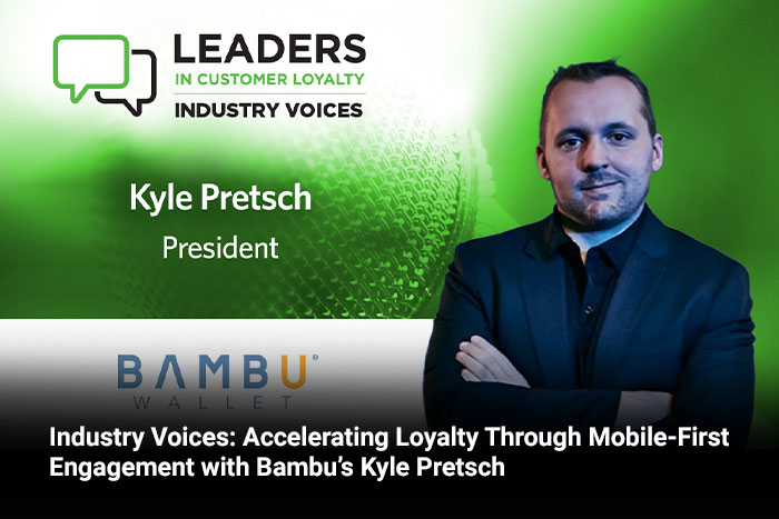 Industry Voices: Accelerating Loyalty Through Mobile-First Engagement with Bambu’s Kyle Pretsch 