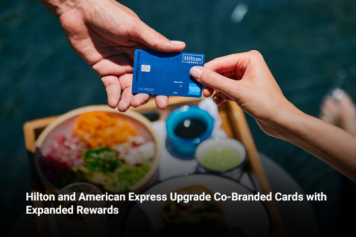 Hilton and American Express Upgrade Co-Branded Cards with Expanded Rewards  