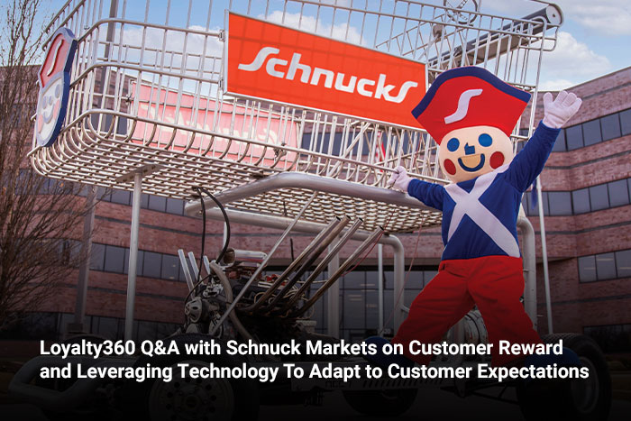 Loyalty360 Q&A with Schnuck Markets on Customer Reward and Leveraging Technology To Adapt to Customer Expectations