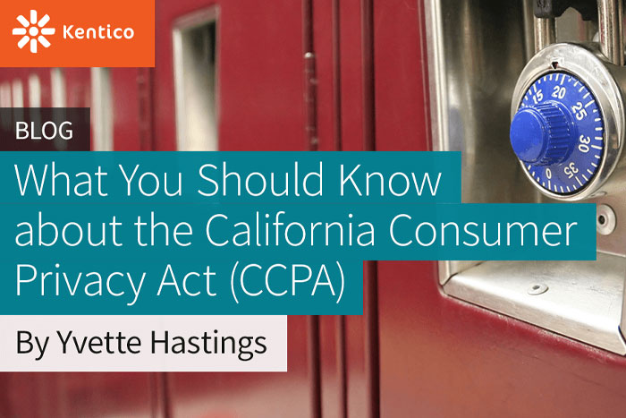 What You Should Know about the California Consumer Privacy Act (CCPA)