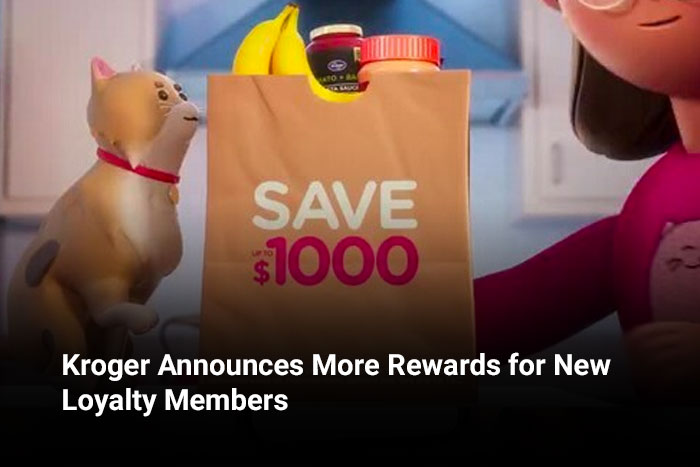 Kroger Announces More Rewards for New Loyalty Members 