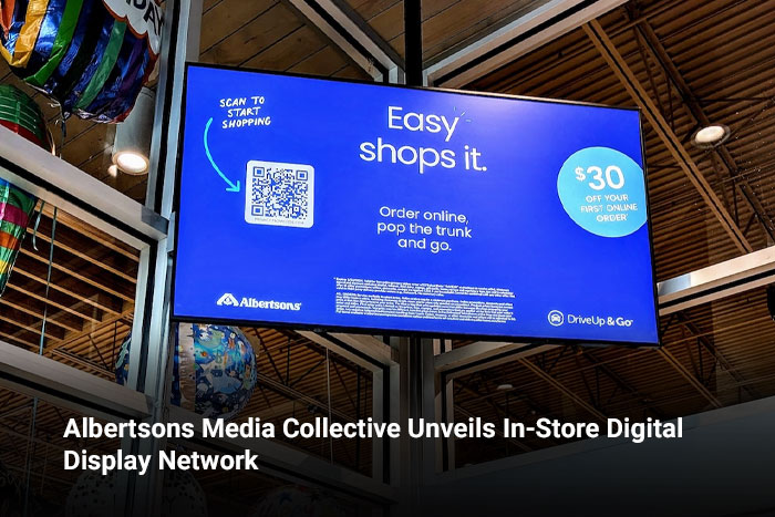 Albertsons Media Collective Unveils In-Store Digital Display Network 