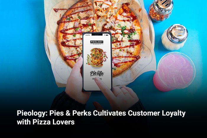 Pieology: Pies & Perks Cultivates Customer Loyalty with Pizza Lovers 